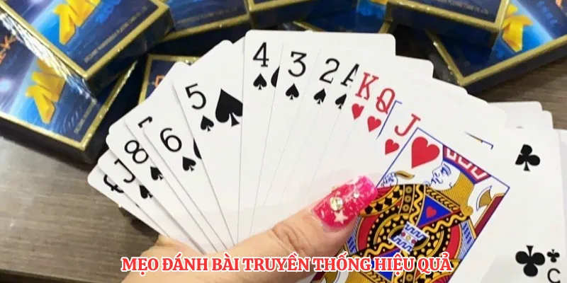 Mẹo đánh bài truyền thống hiệu quả