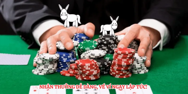 Nhận thưởng dễ dàng, về ví ngay lập tức!