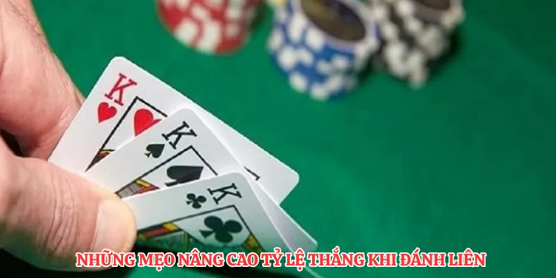 Những mẹo nâng cao tỷ lệ thắng khi đánh liên