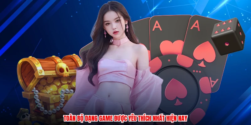 Toàn bộ dạng game được yêu thích nhất hiện nay